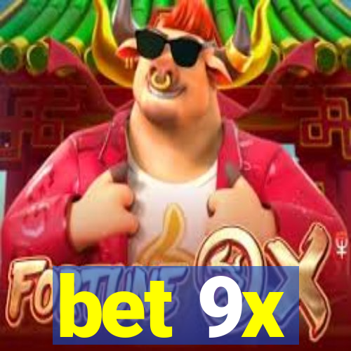 bet 9x